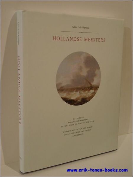 Hollandse Meesters uit de Gouden Eeuw, Catalogus van de schilderijen …