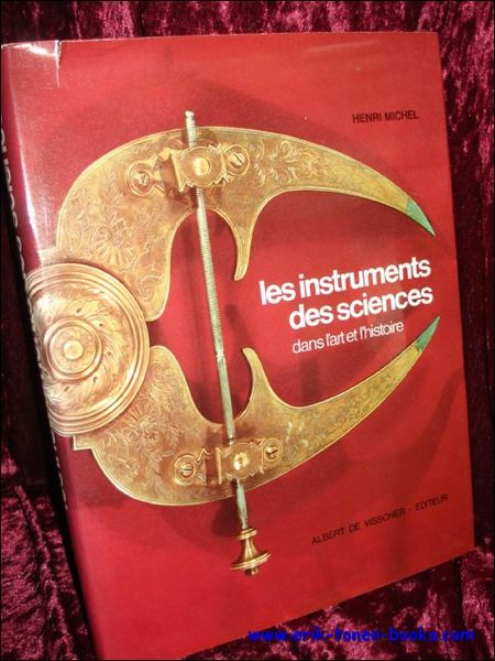 LES INSTRUMENTS DES SCIENCES DANS L'ART ET L'HISTOIRE,