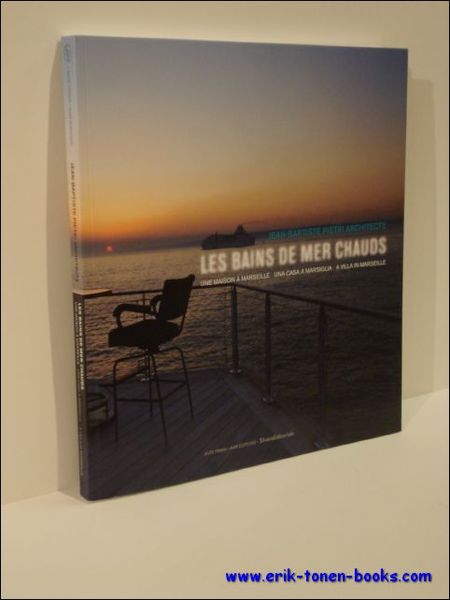LES BAINS DE MER CHAUDS. UNE MAISON A MARSEILLE JEAN-BAPTISTE …
