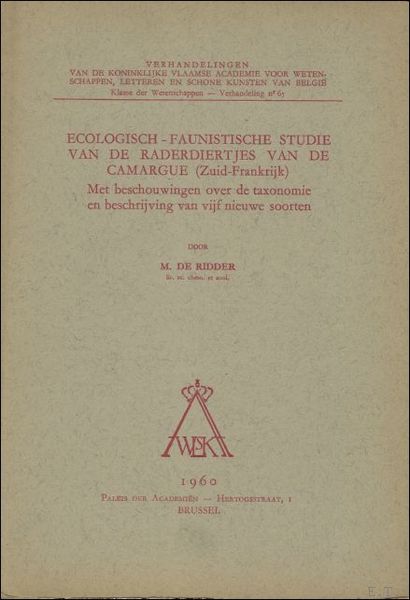 ECOLOGISCH-FAUNISTISCHE STUDIE VAN DE RADERDIERTJES VAN DE CAMARGUE {ZUID FRANKRIJK}