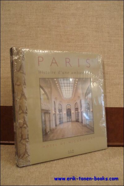 PARIS. HISTOIRE D'UNE AMBASSADE. HOTEL DE WIGNACOURT,