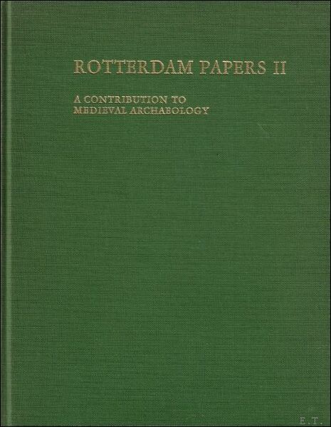 ROTTERDAM PAPERS II. A CONTRIBUTION TO MEDIEVAL ARCHEOLOGY.