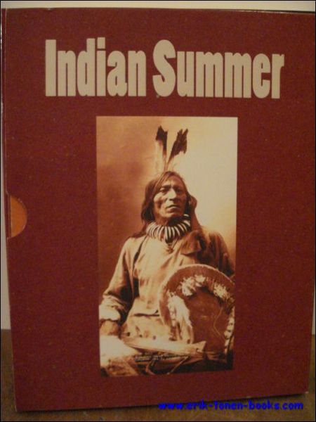 INDIAN SUMMER. DE EERSTE NATIES VAN NOORD-AMERIKA,