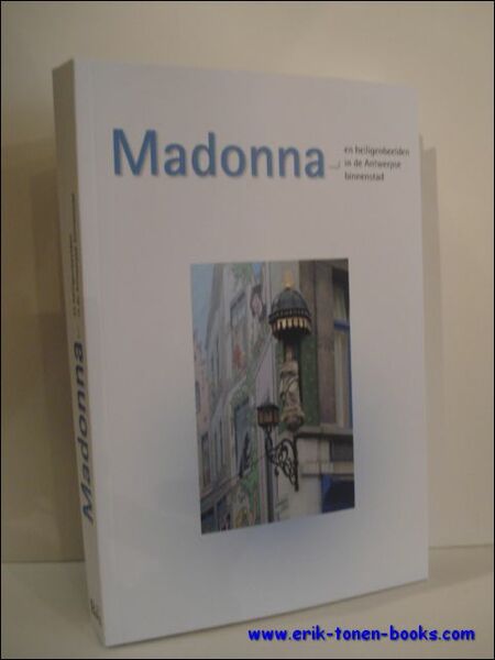 Madonna en heiligenbeelden in de Antwerpse binnenstad.