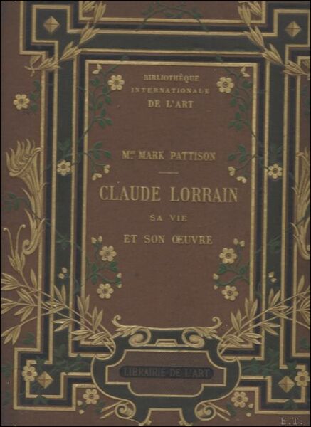 CLAUDE LORRAIN SA VIE ET SES OEUVRES D'APRES DES DOCUMENTS …