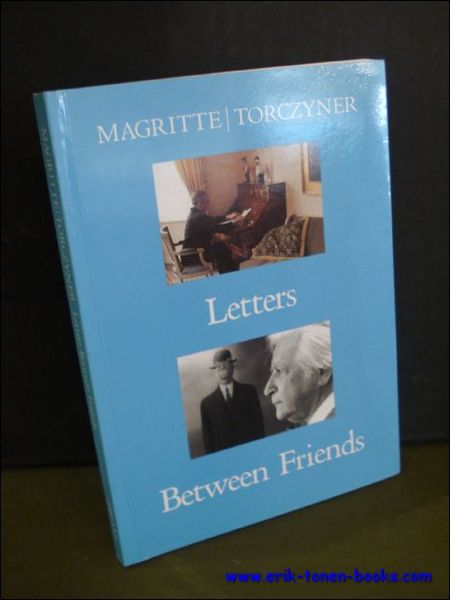 MAGRITTE / TORCZYNER. LETTERS BETWEEN FRIENDS.