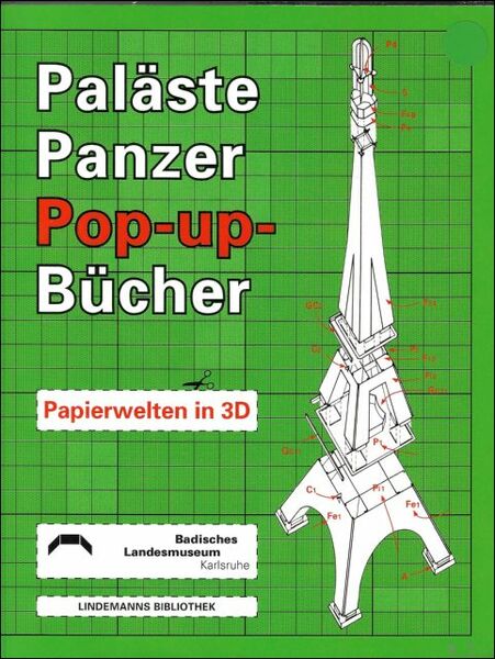 PALASTE, PANZER, POP-UP-BUCHER. PAPIERWELTEN IN 3D,