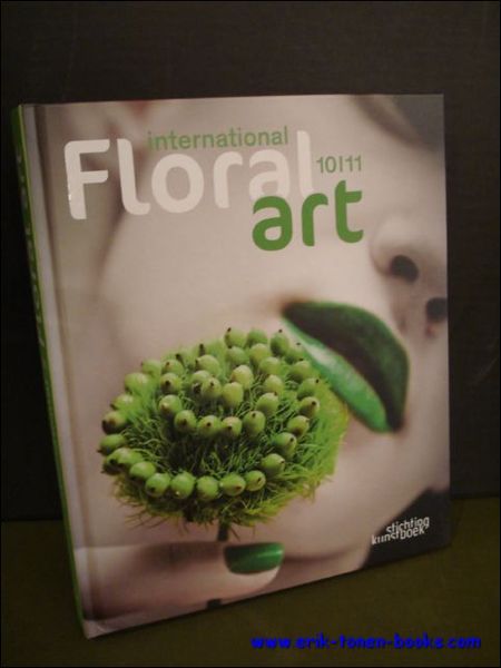 INTERNATIONAL ANNUAL OF FLORAL ART 2010-11,