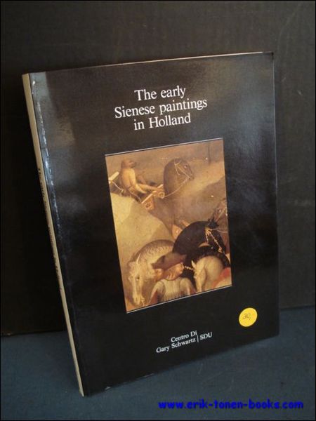 THE EARLY SIENESE PAINTINGS IN HOLLAND,