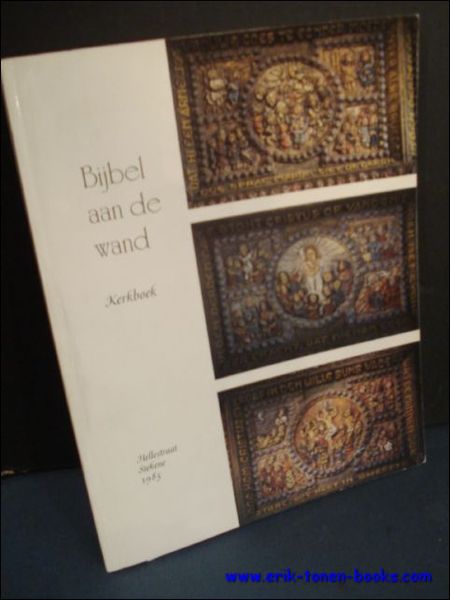 BIJBEL AAN DE WAND. KERKBOEK,