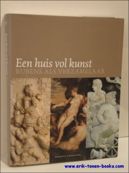 EEN HUIS VOL KUNST. RUBENS ALS VERZAMELAAR.