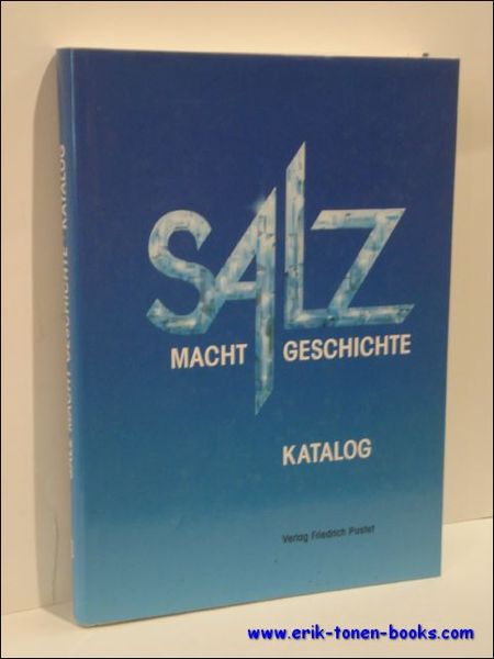 SALZ MACHT GESCHICHTE. KATALOG.
