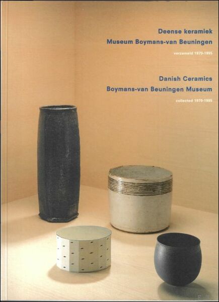 Deense keramiek, Museum Boymans-van Beuningen collected 1970-1995 DANISH CERAMICS BOYMANS-VAN …