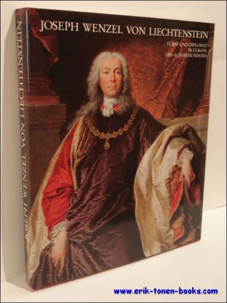 JOSEPH WENZEL VON LIECHTENSTEIN Furst und Diplomat im Europa des …