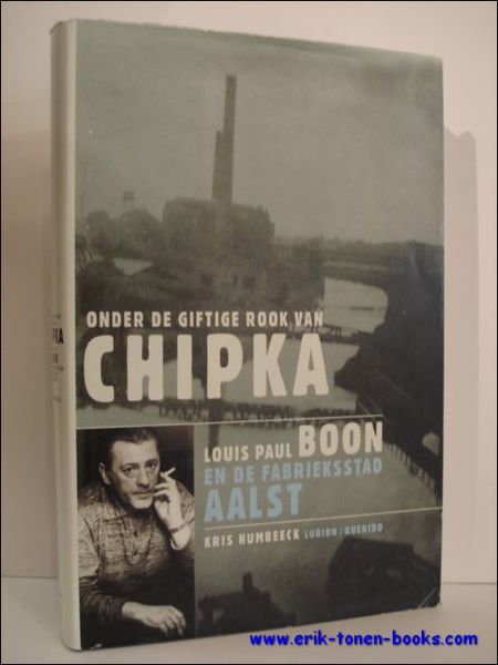 Onder de giftige rook van Chipka. Louis Paul Boon en …