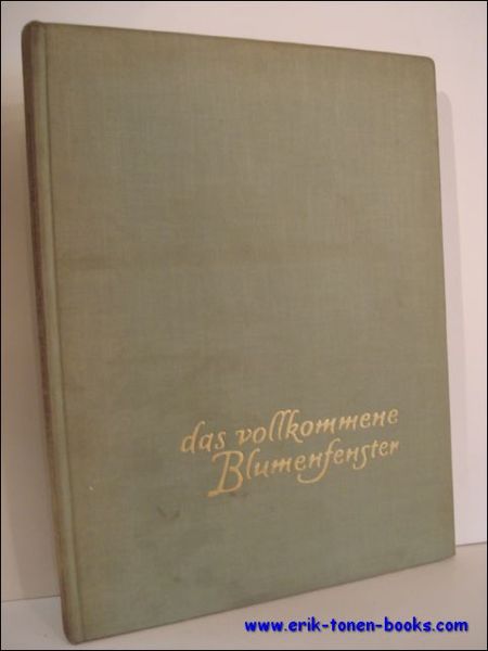 DAS VOLKOMMENE BLUMENFENSTER,