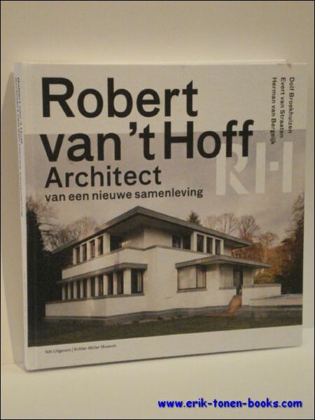 ROBERT VAN 'T HOFF / ARCHITECT VAN EEN NIEUWE SAMENLEVING