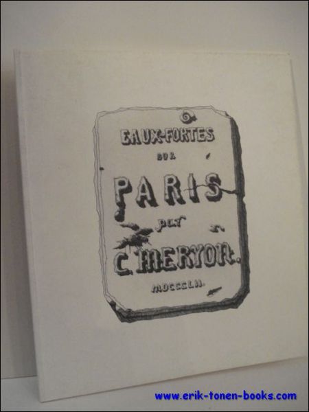 ETCHINGS BY CHARLES MERYON. EAUX-FORTES SUR PARIS,