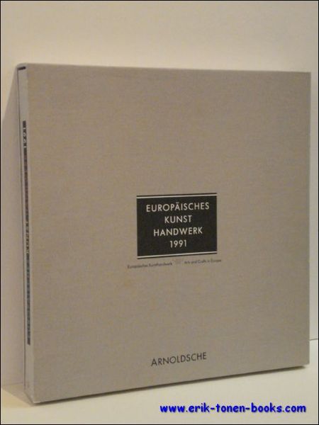 Europaisches Kunsthandwerk 1991. Arts and Crafts in Europe