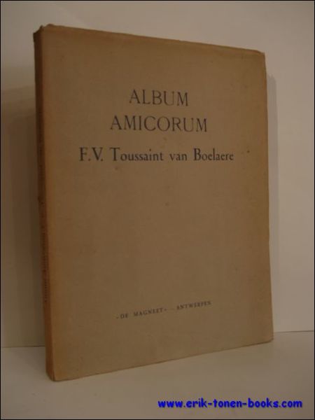 ALBUM AMICORUM F.V. TOUSSAINT VAN BOELAERE, genummerd met 5 etsen.