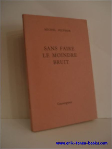 SANS FAIRE LE MOINDRE BRUIT, signes par l'auteur. SEUPHOR, Miche