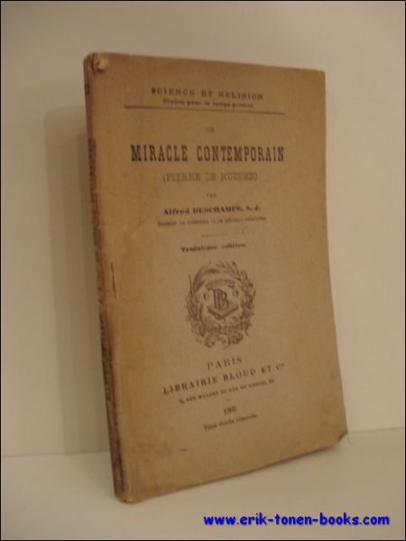 UN MIRACLE CONTEMPORAIN ( PIERRE DE RUDDER ),