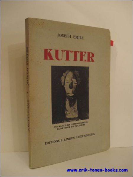 JOSEPH-EMILE KUTTER, Joseph Kutter. Introduction Joseph-Emile Muller. + envoi !