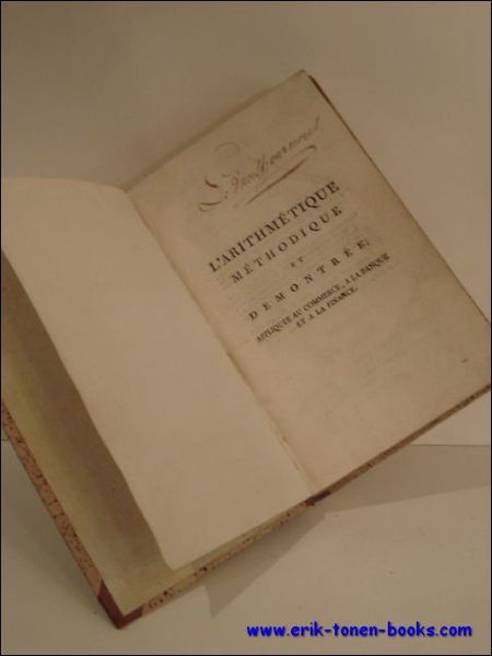 ARITHMETIQUE METHODIQUE ET DEMONTREE, APPLIQUEE AU COMMERCE, A LA BANQUE …