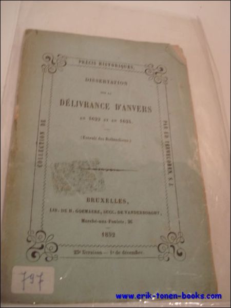 DISSERTATION SUR LA DELIVRANCE D'ANVERS EN 1622 ET EN 1624,