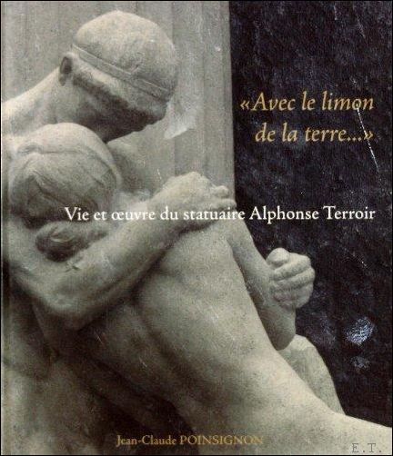 AVEC LE LIMON DE LA TERRE.". VIE ET OEUVRE DU …