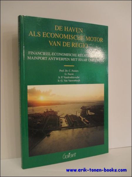 DE HAVEN ALS ECONOMISCHE MOTOR VAN DE REGIO. FINANCIEEL-ECONOMISCHE RELATIES …
