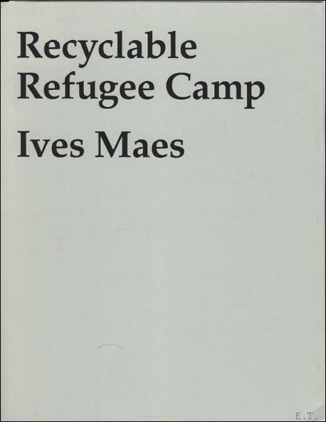 Ives Maes, Recyclable Refugee Camp