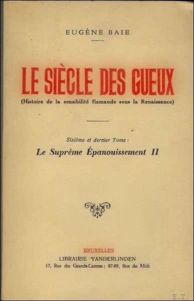 LE SIECLE DES GUEUX. (HISTOIRE DE LA SENSIBILITE FLAMANDE SOUS …