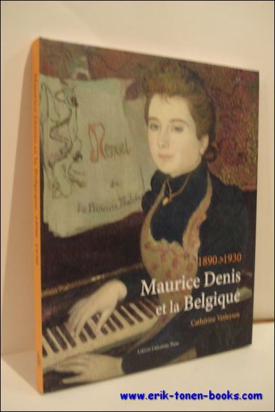 MAURICE DENIS ET LA BELGIQUE 1890-1930,