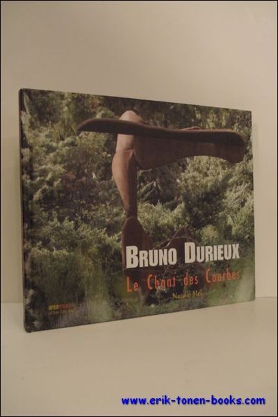 BRUNO DURIEUX. LE CHANT DES COURBES,