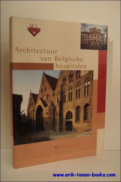 ARCHITECTUUR VAN BELGISCHE HOSPITALEN, Architectuur van Belgische Hospitalen.