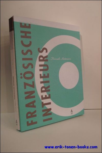 FRANZOSISCHE INTERIEURS. FRENCH INTERIORS,