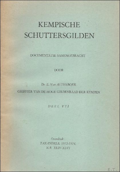 KEMPISCHE SCHUTTERSGILDEN. DEEL VII.