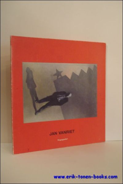JAN VANRIET. PROPAGANDE!,