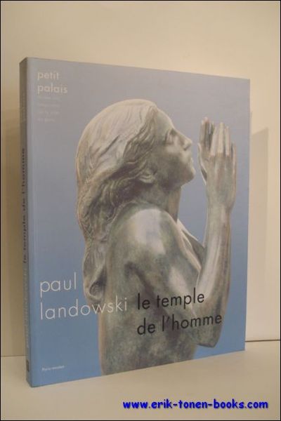 PAUL LANDOWSKI. LE TEMPLE DE L'HOMME,
