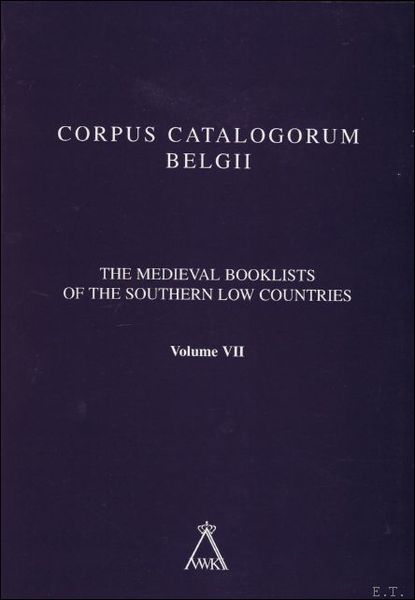 medieval booklists of the Southern Low Countries. Vol. IV. Provinces …