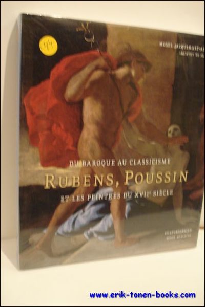 Du Baroque au Classicisme, Rubens, Poussin et les peintres au …