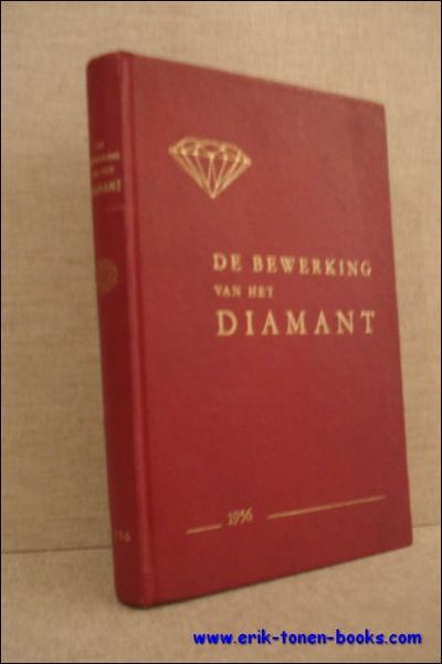 DE BEWERKING VAN HET DIAMANT.