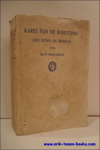 KAREL VAN DE WOESTIJNE. ZIJN LEVEN EN WERKEN.