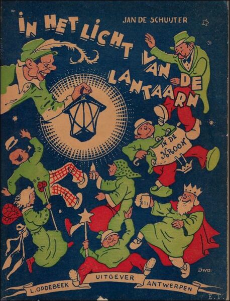 IN HET LICHT VAN DE LANTAARN. FOLKLORISTISCHE WETENSWAARDIGHEDEN. GEVOLGD DOOR …