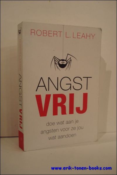 ANGST VRIJ. DOE WAT AAN JE ANGSTEN VOOR ZE JOU …