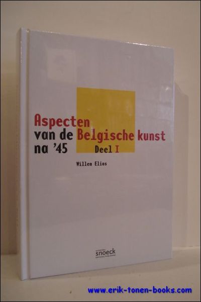 ASPECTEN VAN DE BELGISCHE KUNST NA '45. DEEL I.