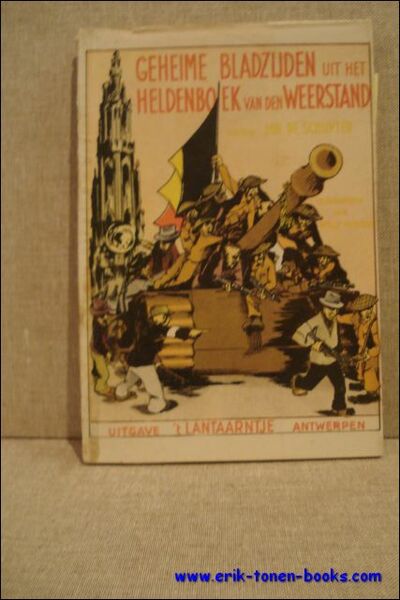 GEHEIME BLADZIJDEN UIT HET HELDENBOEK VAN DEN WEERSTAND.