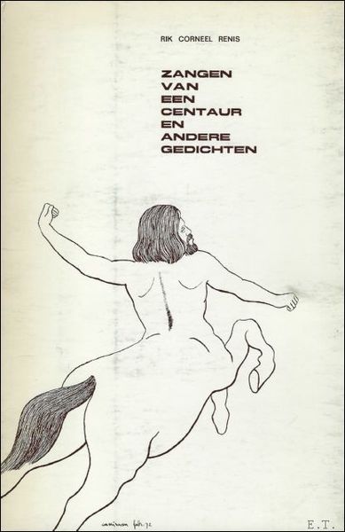 ZANGEN VAN EEN CENTAUR EN ANDERE GEDICHTEN.