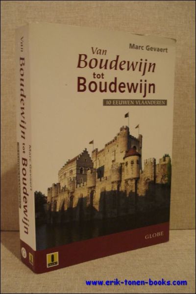 VAN BOUDEWIJN TOT BOUDEWIJN. 10 EEUWEN VLAANDEREN,
